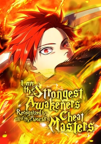 I Am The Strongest Awakeners, Recognized By All Of The World’S Cheat Masters